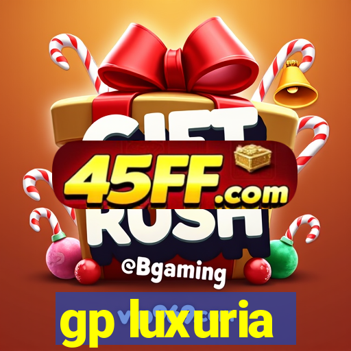 gp luxuria